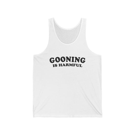 GOONING IS HARMFUL TANK TOP