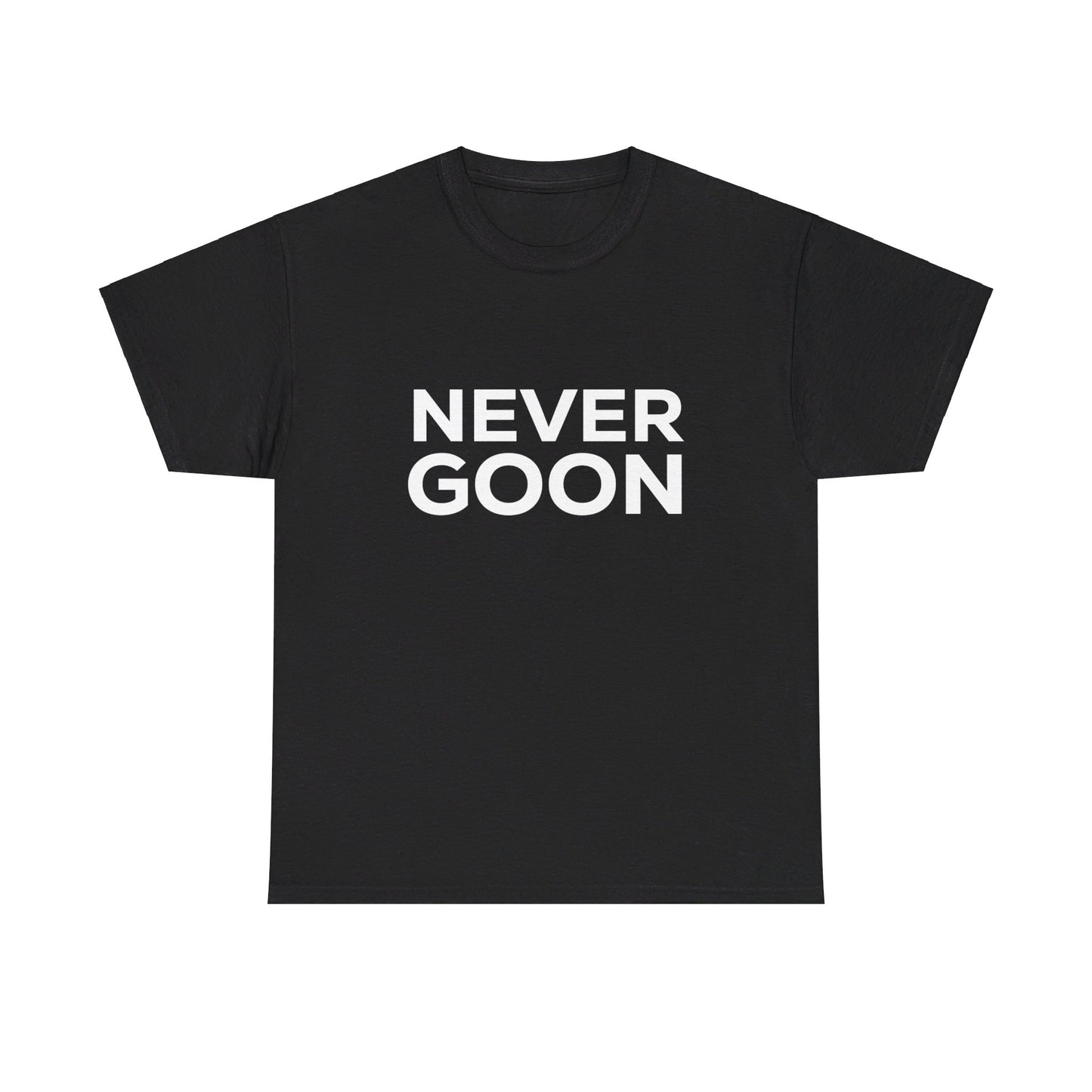 NEVER GOON COTTON TSHIRT